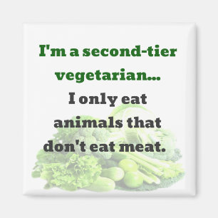DAD JOKE: I'm a second-tier Vegetarian, I only Magnet