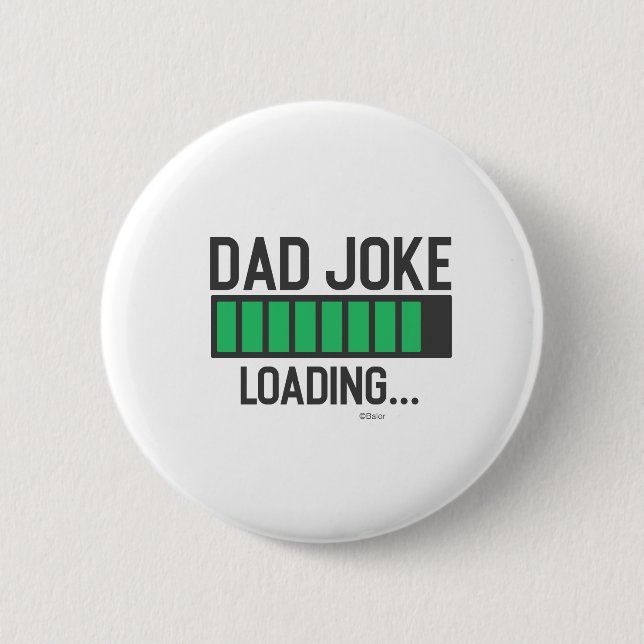 Dad Joke Loading... 6 Cm Round Badge (Front)