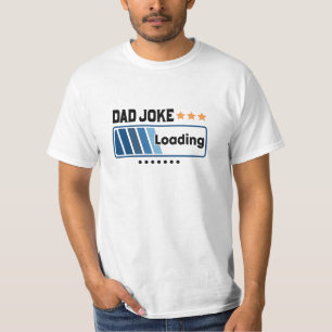 Dad joke loading battery funny typography T-Shirt