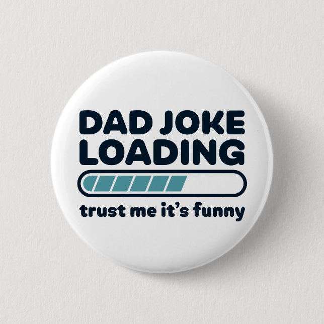 Dad Joke Loading Funny Father's Day 6 Cm Round Badge (Front)