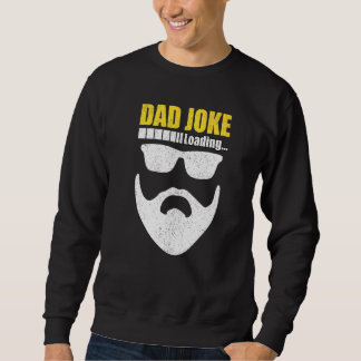 Dad Joke Loading Men Fathers Day Outfit Ideas Sweatshirt