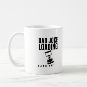 Dad Joke Loading Please Wait Father's Day Coffee Mug