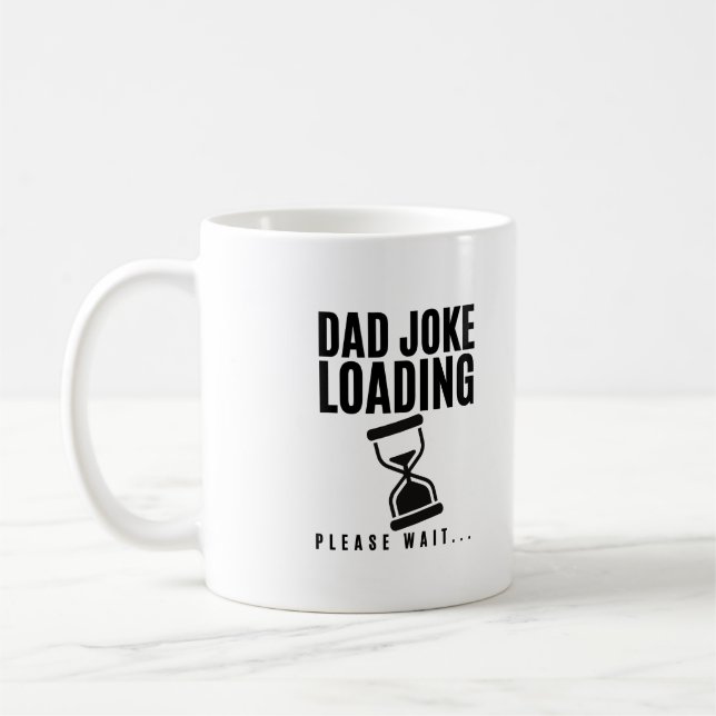 Dad Joke Loading Please Wait Father's Day Coffee Mug (Left)