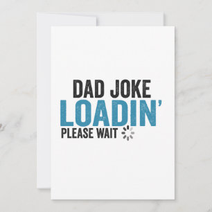Dad Joke Loading Please Wait Funny Father's Day   Invitation