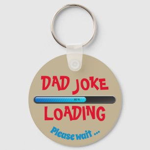 Dad Joke Loading Please Wait Trending Father's Day Key Ring