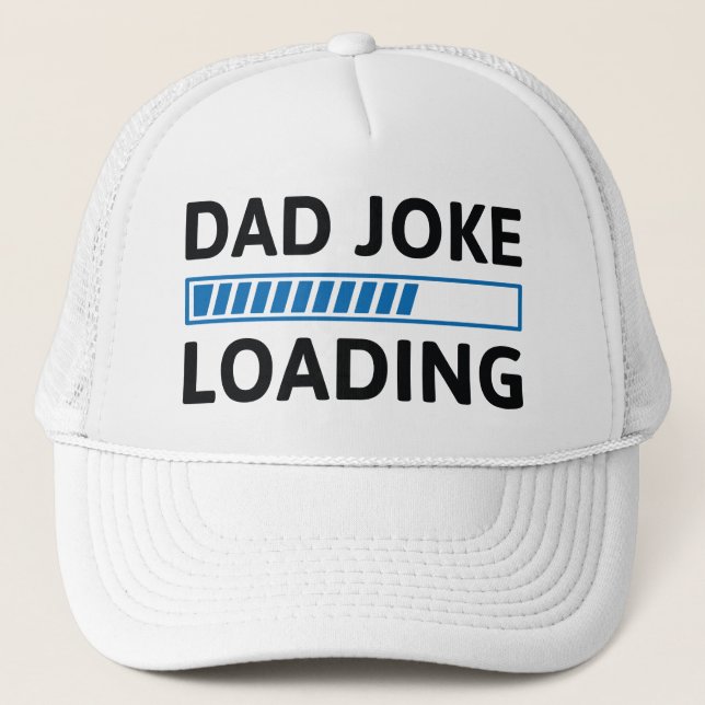 Dad Joke Loading Trucker Hat (Front)