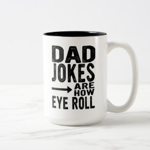 Dad Joke Lover Gift, Dad Jokes Are how Eye Roll Two-Tone Coffee Mug