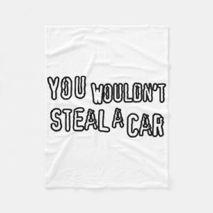 Dad Joke Movie Pirate You Wouldnt Steal A Car Pira Fleece Blanket