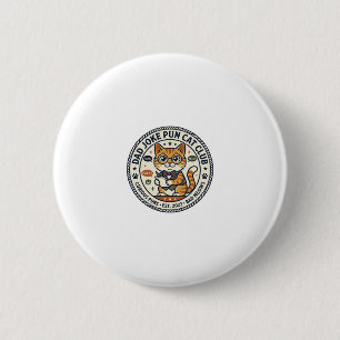 Dad Joke Pun Cat Cat Graphic Tee Art - Dad Joke Pu 6 Cm Round Badge