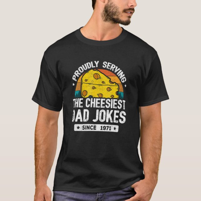 Dad Joke Puns  Dad Jokes Since 1971   Dad Joke T-Shirt (Front)