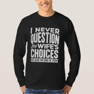 Dad Joke Quote For Husband Father From Wife T-Shirt