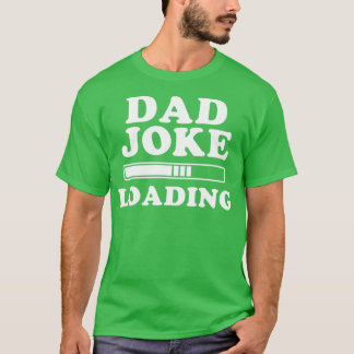 Dad Joke Shirt Joke Loading Bar Gift 1