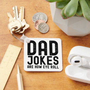 Dad Jokes are How Eye Roll Cool Father Slogan Key Ring