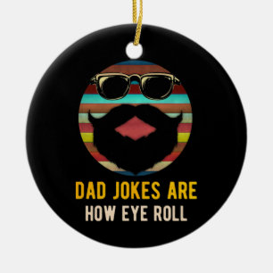 Dad Jokes Are How Eye Roll Dads Fathers Day Sunset Ceramic Ornament