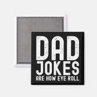 Dad Jokes are How Eye Roll Funny Fathers Day Quote