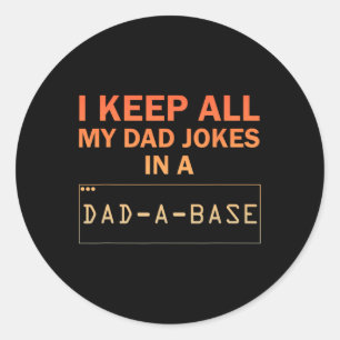 Dad Jokes Design For Men Dad Database Dad Joke Lov Classic Round Sticker