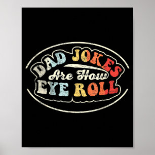 Dad Jokes Eye Roll Retro Funny Dad Humour Poster