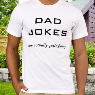 Dad Jokes Funny Father's Day Humour T-Shirt