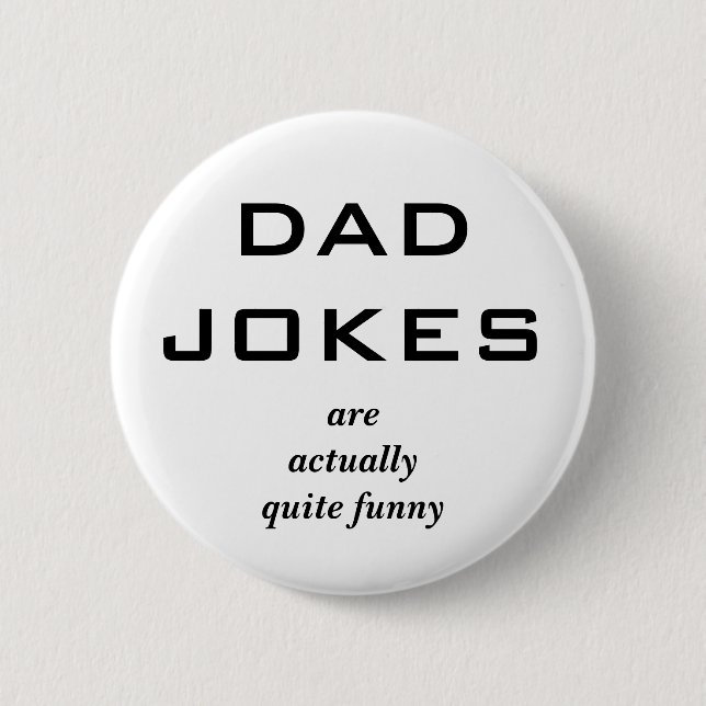Dad Jokes Funny Humour Humourous Men Caption Novel 6 Cm Round Badge (Front)
