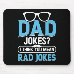 Dad Jokes_ I Think You Mean Rad Jokes Premium Mouse Pad