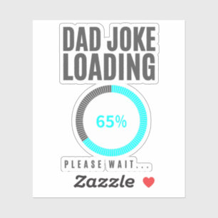 Dad Jokes Loading Funny Fathers Day Papa Jokes
