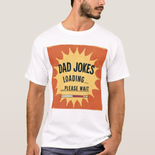 Dad Jokes Loading Funny Father's Day T-Shirt
