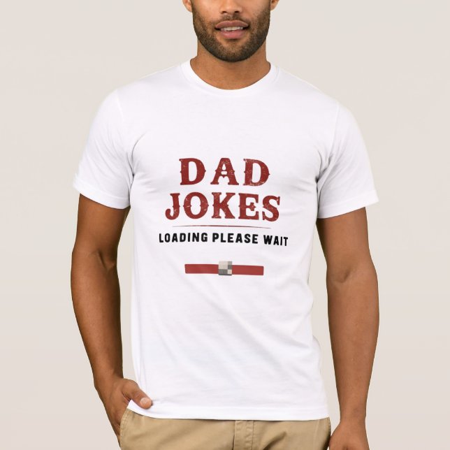 Dad Jokes Loading T-Shirt (Front)