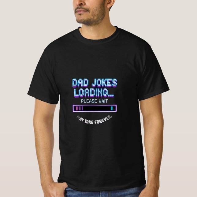 Dad Jokes Loading T-Shirt (Front)