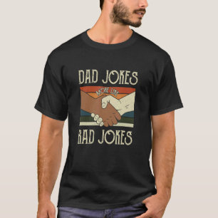 Dad Jokes More Like Rad Jokes Apparel T-Shirt