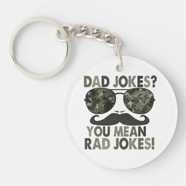 Dad jokes, you mean rad jokes; funny father's day  key ring (Front)