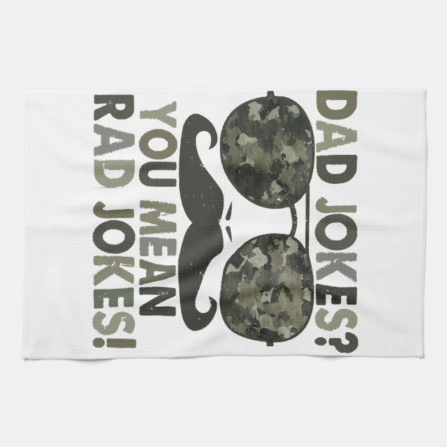 Dad jokes, you mean rad jokes; funny father's day  tea towel (Horizontal)