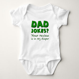 Dad Jokes? Your review is in my diaper. Baby Bodysuit