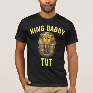 DAD KING DADDY TUT EGYPTIAN FATHER'S DAY T-SHIRTS