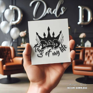 Dad King of my life Fathers Day  Holiday Card
