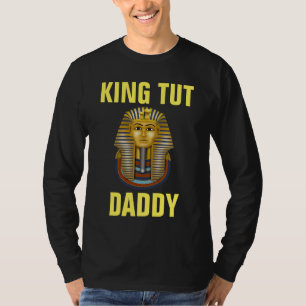 DAD KING TUT FUNNY T-SHIRTS