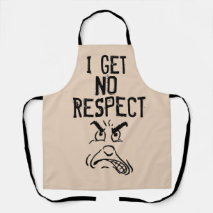 DAD KITCHEN APRONS, I GET NO RESPECT FATHER'S DAY APRON