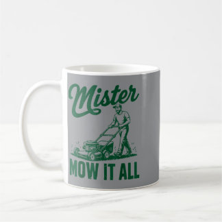 Dad Lawn-Mowing Mr Mow It All Coffee Mug
