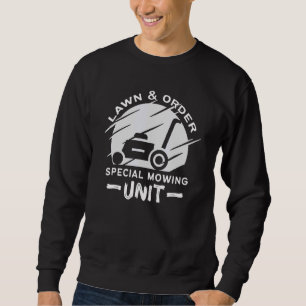 Dad Lawn & Order Special Mowing Unit Retro Lawn Mo Sweatshirt