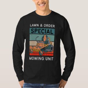 Dad Lawn & Order Special Mowing Unit Retro Lawn Mo T-Shirt