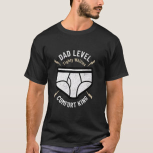Dad Level Tighty Whities Pro Funny Retro Gift for T-Shirt