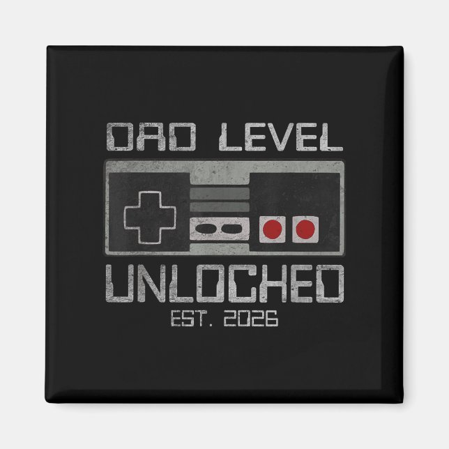 Dad Level Unlocked 2026 First Time Soon To Be Game Magnet (Front)