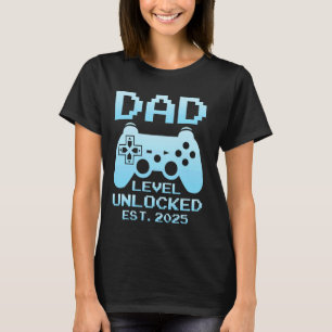 DAD LEVEL UNLOCKED EST. 2025 Becoming Soon Dad T-Shirt