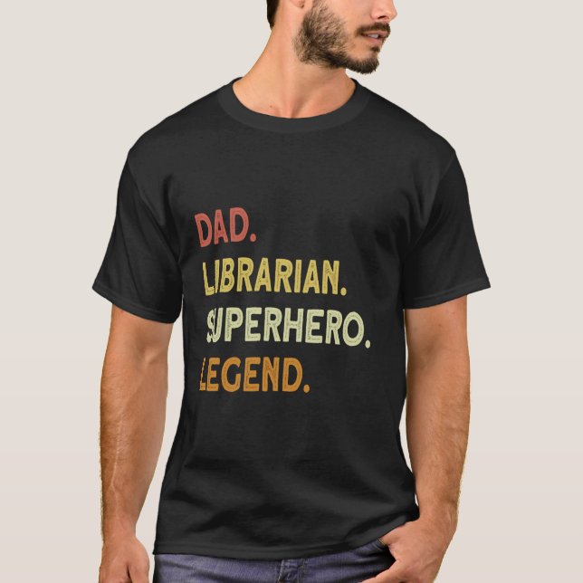 Dad librarian superhero legend T-Shirt (Front)