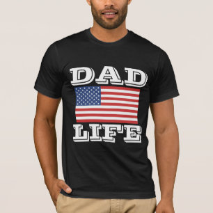DAD LIFE FATHER'S DAY PATRIOTIC T-SHIRTS