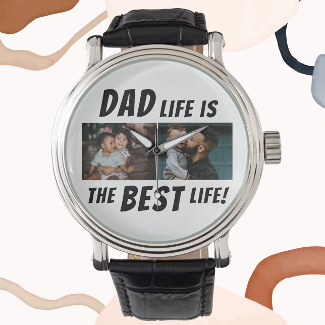 Dad Life is the Best Life 2 Photos Father Watch (Creator Uploaded)
