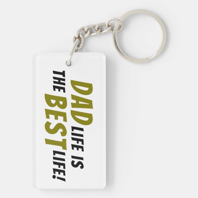 Dad Life is the Best Life Father Quote Key Ring (Back)
