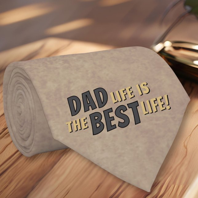 Dad Life is the Best Life Rustic Father Quote Tie (Creator Uploaded)