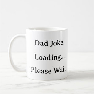 Dad Life Mug – Dad Joke Loading Please Wait gift