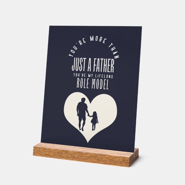 Dad Lifelong role model-Inspirational Fathers Day Acrylic Sign (Angle)