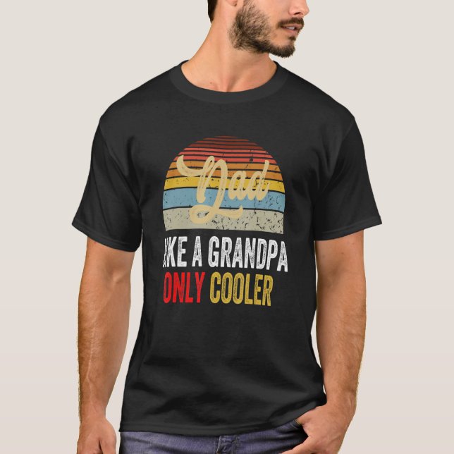 Dad Like A Grandpa Only Cooler  Dad Definition Ret T-Shirt (Front)